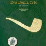 Eva Dénia Trio en concert – Café Mercedes Live 2011