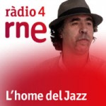 “L’home del Jazz”, amb Pere Pons a Ràdio4 (RNE)