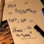 JULIO BUSTAMANTE + FRED I SON – BARCELONA – Barcelona – 28/03/11