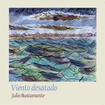 Julio Bustamante Babelia - Viento Desatado 2012