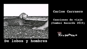 Carlos Carrasco video De Lobos y Hombres